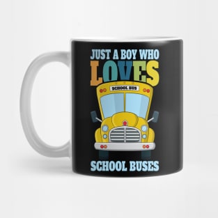 Just a boy who loves school buses Mug